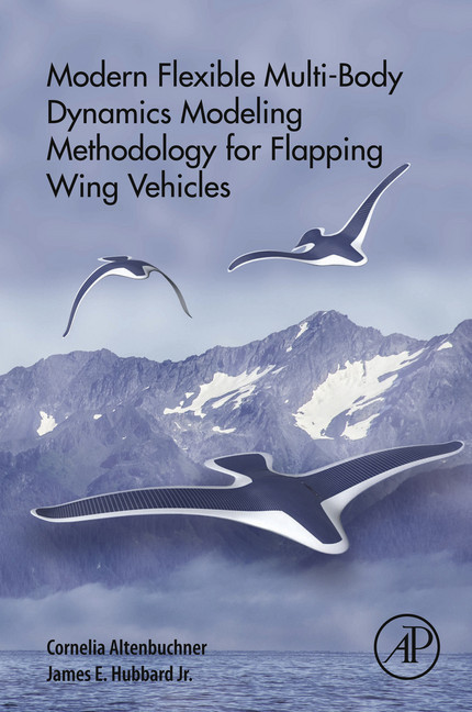 Modern Flexible Multi-Body Dynamics Modeling Methodology for Flapping Wing Vehicles main product photo