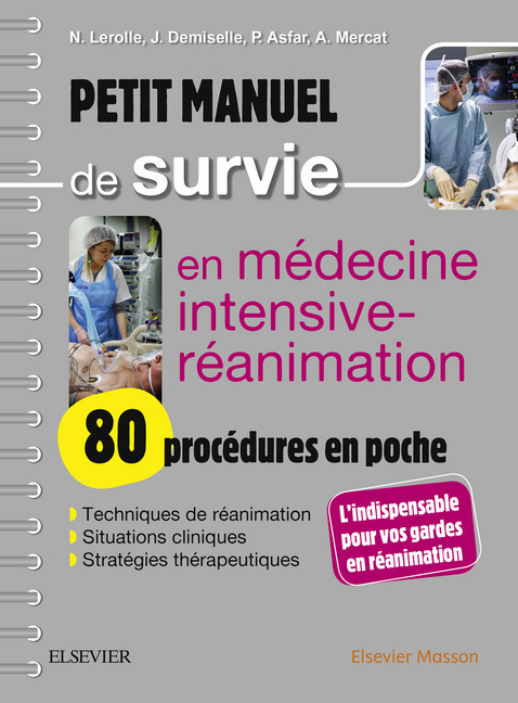 Petit manuel de survie en médecine intensive-réanimation : 80 procédures en poche main product photo
