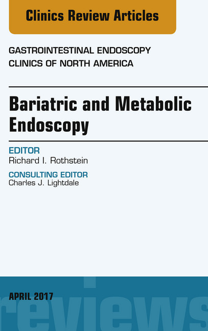 Bariatric and Metabolic Endoscopy, An Issue of Gastrointestinal Endoscopy Clinics, E-Book main product photo