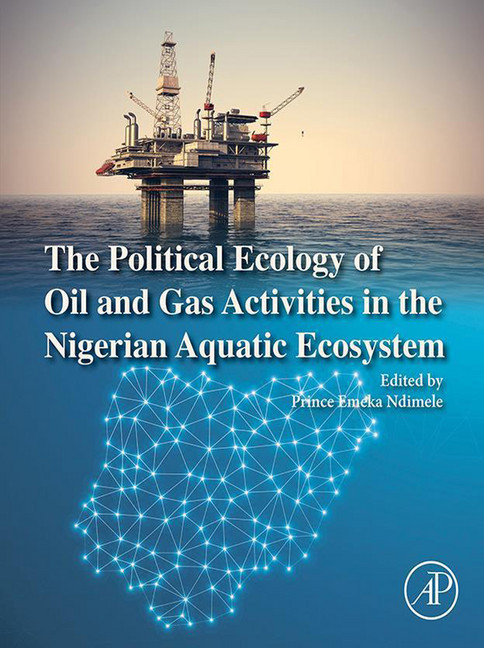 The Political Ecology of Oil and Gas Activities in the Nigerian Aquatic Ecosystem main product photo