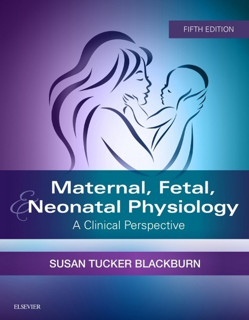 Maternal, Fetal, & Neonatal Physiology - E-Book main product photo