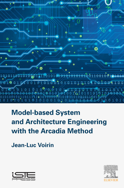 Model-based System and Architecture Engineering with the Arcadia Method main product photo
