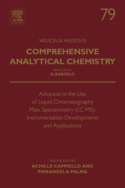 Advances in the Use of Liquid Chromatography Mass Spectrometry (LC-MS): Instrumentation Developments and Applications main product photo
