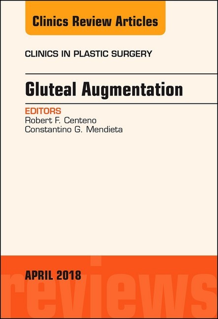 Gluteal Augmentation, An Issue of Clinics in Plastic Surgery, E-Book main product photo