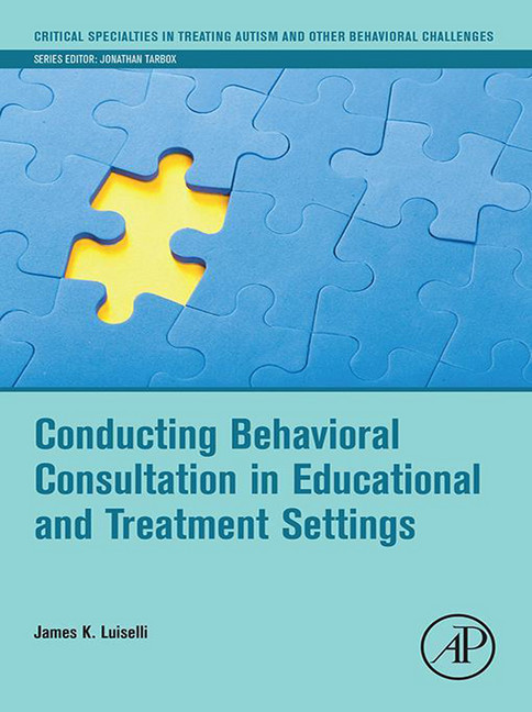 Conducting Behavioral Consultation in Educational and Treatment Settings main product photo