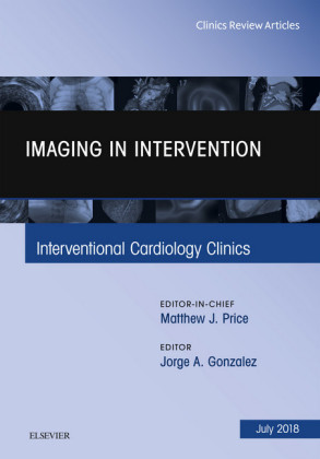 Imaging in Intervention, An Issue of Interventional Cardiology Clinics E-Book