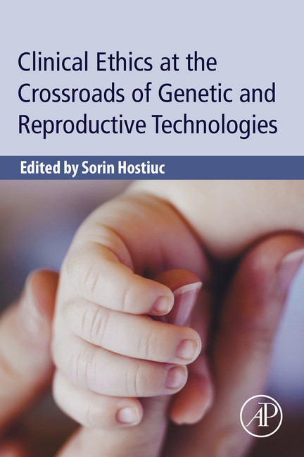 Clinical Ethics at the Crossroads of Genetic and Reproductive Technologies main product photo