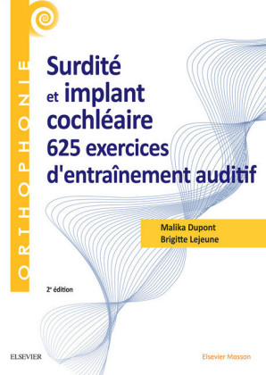 Surdité et implant cochléaire : 625 exercices d'entraînement auditif