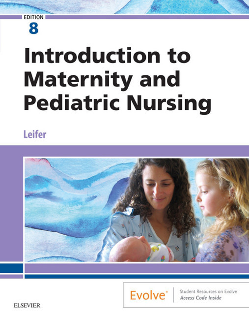 Introduction to Maternity and Pediatric Nursing - E-Book main product photo