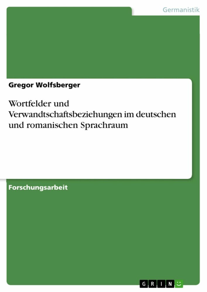 Wortfelder und Verwandtschaftsbeziehungen im deutschen und romanischen Sprachraum main product photo