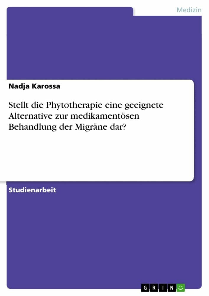Stellt die Phytotherapie eine geeignete Alternative zur medikamentösen Behandlung der Migräne dar? main product photo
