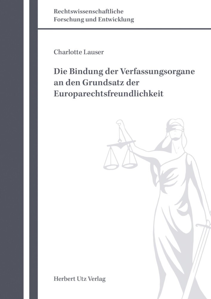 Die Bindung der Verfassungsorgane an den Grundsatz der Europarechtsfreundlichkeit main product photo