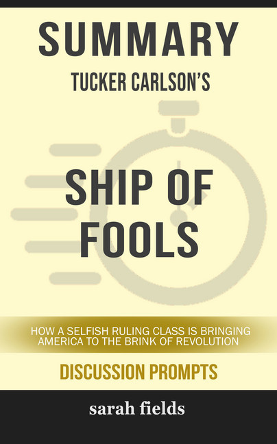 Summary: Tucker Carlson's Ship of Fools main product photo