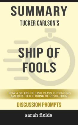 Summary: Tucker Carlson's Ship of Fools