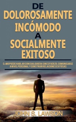 De dolorosamente incómodo a socialmente exitoso