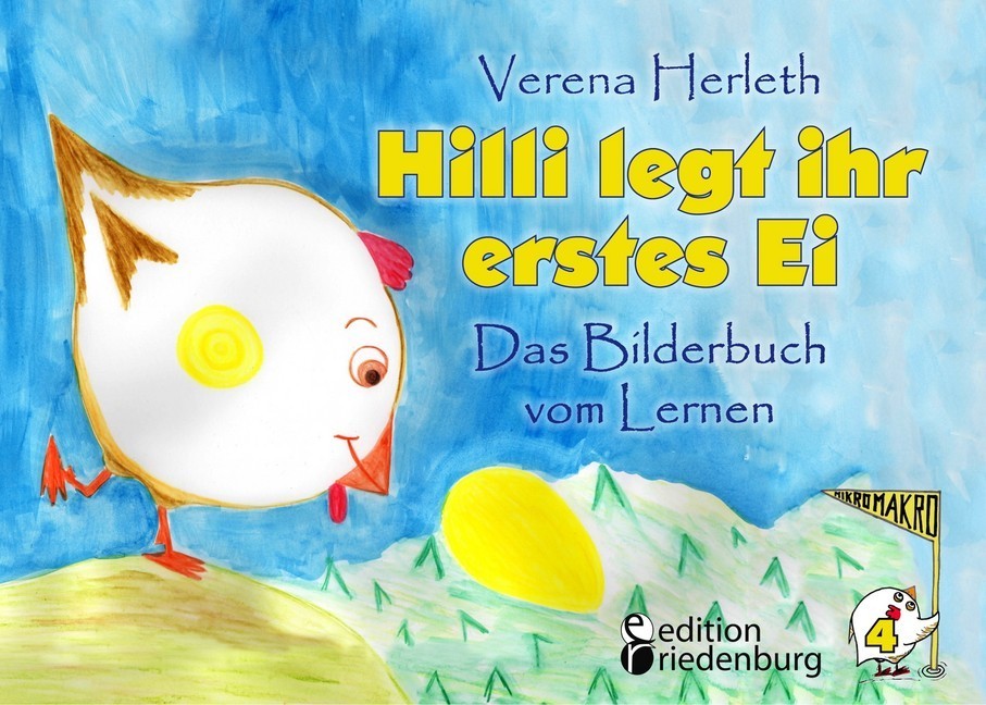 Hilli legt ihr erstes Ei - Das Bilderbuch vom Lernen. Für alle Kinder, die große Pläne haben. main product photo