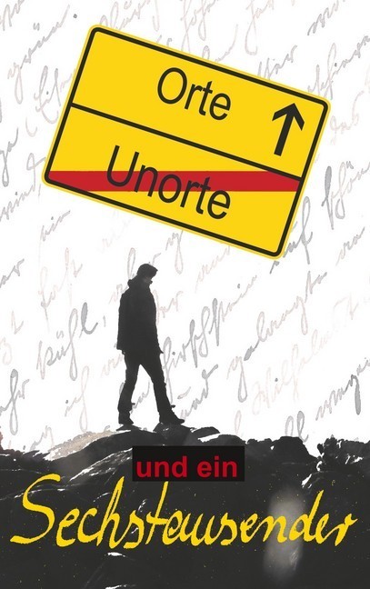 Orte, Unorte und ein Sechstausender main product photo