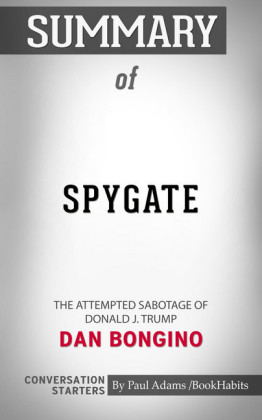 Summary of Spygate: The Attempted Sabotage of Donald J. Trump