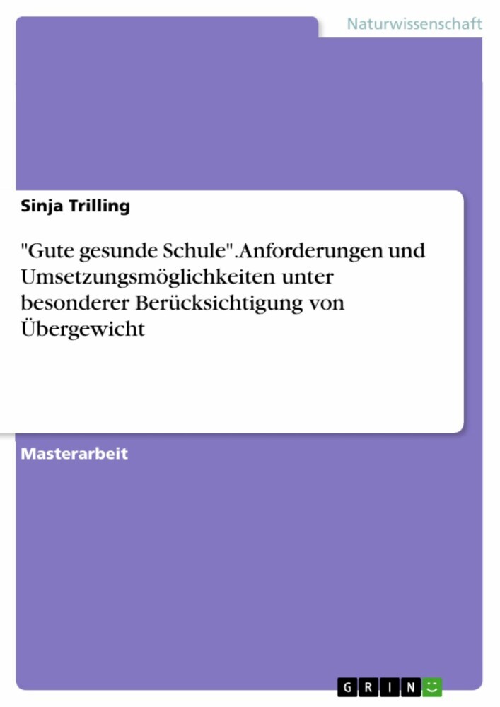 'Gute gesunde Schule'. Anforderungen und Umsetzungsmöglichkeiten unter besonderer Berücksichtigung von Übergewicht main product photo
