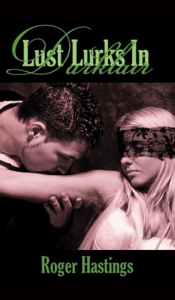Lust Lurks at Dark Lair