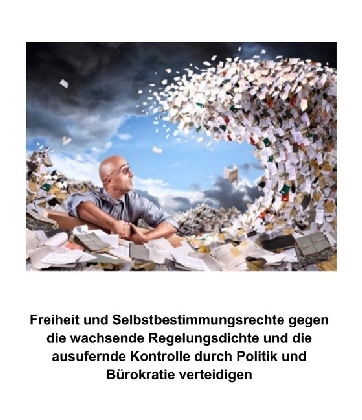 Freiheit und Selbstbestimmungsrechte gegen die wachsende Regelungsdichte und die ausufernde Kontrolle durch Politik und Bürokratie verteidigen main product photo