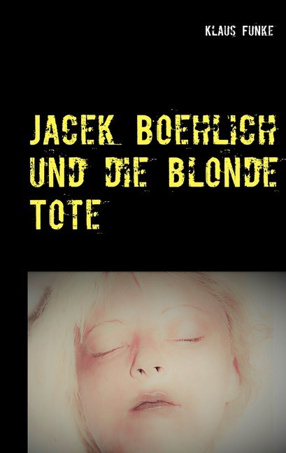 Jacek Boehlich und die blonde Tote main product photo