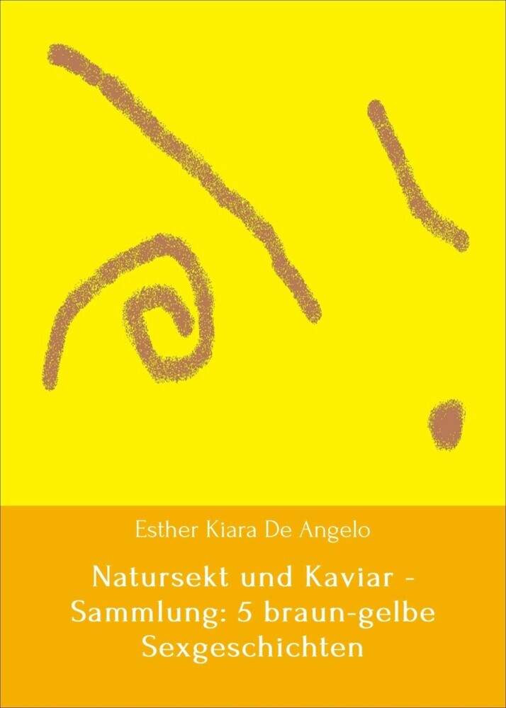 Natursekt und Kaviar - Sammlung: 5 braun-gelbe Sexgeschichten main product photo