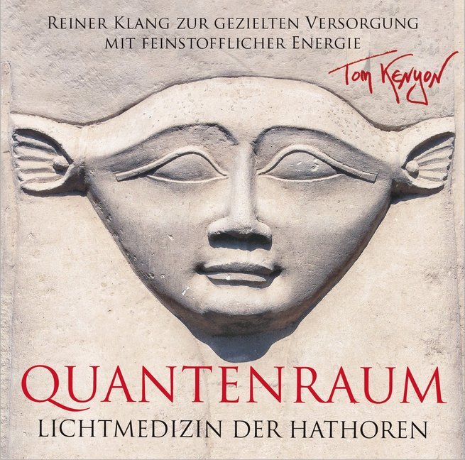 LICHTMEDIZIN DER HATHOREN - QUANTENRAUM: Heilmusik zur gezielten Versorgung mit feinstofflicher Energie, 1 Audio-CD main product photo