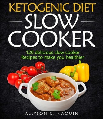 Ketogenic Diet Slow Cooker Cookbook