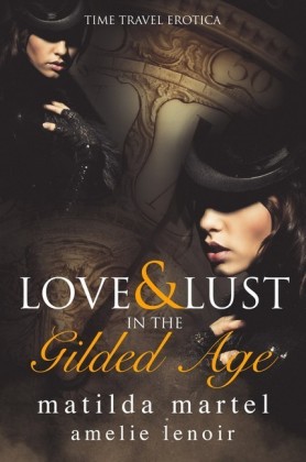 Love & Lust in the Gilded Age