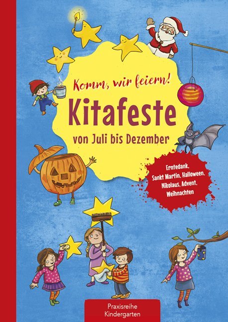 Komm, wir feiern! Kitafeste von Juli bis Dezember main product photo