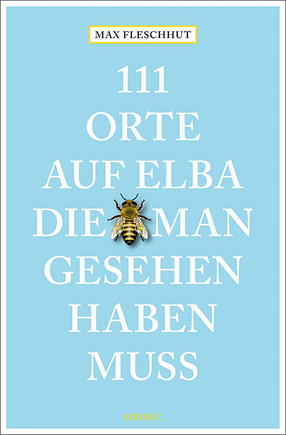 111 Orte auf Elba, die man gesehen haben muss main product photo