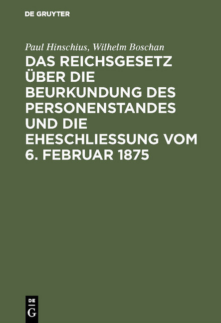 Das Reichsgesetz über die Beurkundung des Personenstandes und die Eheschließung vom 6. Februar 1875 main product photo