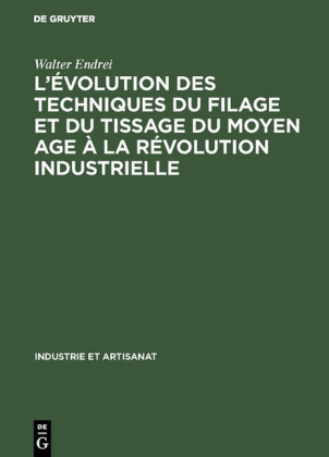 L'évolution des techniques du filage et du tissage du Moyen Age à la révolution industrielle