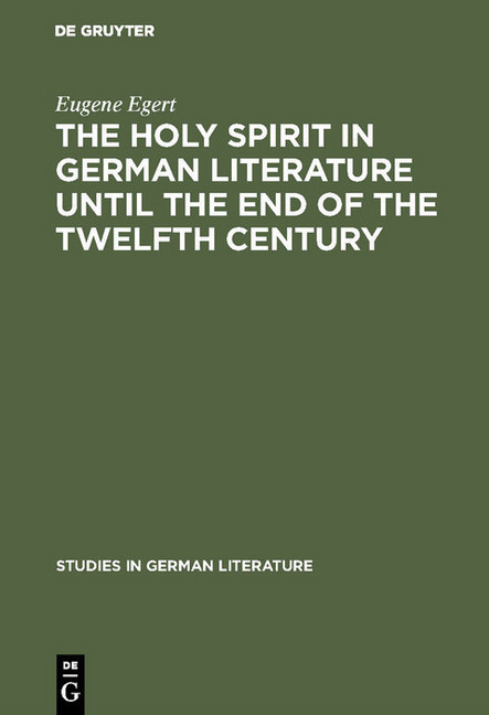 The holy spirit in German literature until the end of the twelfth century main product photo