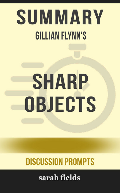 Summary: Gillian Flynn's Sharp Objects main product photo