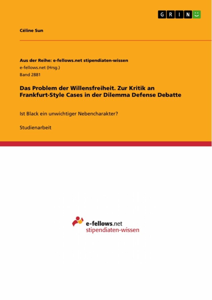 Das Problem der Willensfreiheit. Zur Kritik an Frankfurt-Style Cases in der Dilemma Defense Debatte main product photo