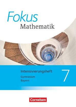 Fokus Mathematik - Bayern - Ausgabe 2017 - 7. Jahrgangsstufe