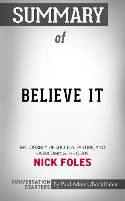 Summary of Believe It: My Journey of Success, Failure, and Overcoming the Odds main product photo