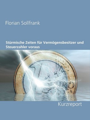 Stürmische Zeiten für Vermögensbesitzer und Steuerzahler voraus