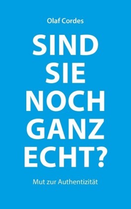 Sind Sie noch ganz echt?