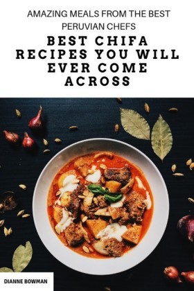 Best Chifa recipes you will ever come across