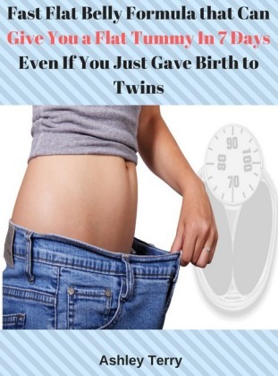 Fast Flat Belly Formula that Can Give You a Flat Tummy In 7 Days Even If You Just Gave Birth to Twins