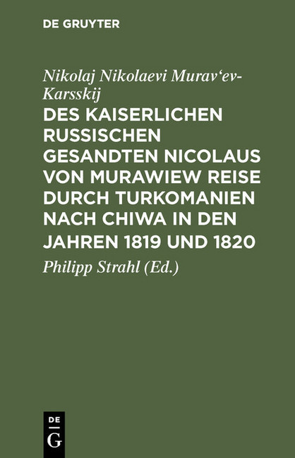 Des kaiserlichen russischen gesandten Nicolaus von Murawiew Reise durch Turkomanien nach Chiwa in den jahren 1819 und 1820 main product photo