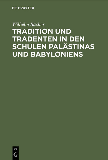 Tradition und Tradenten in den Schulen Palästinas und Babyloniens main product photo