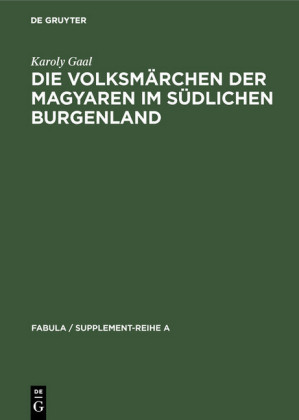 Die Volksmärchen der Magyaren im südlichen Burgenland