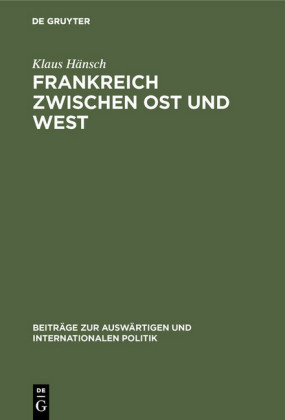 Frankreich zwischen Ost und West