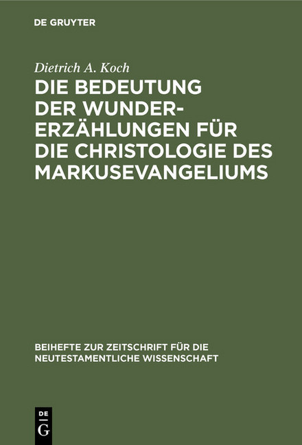 Die Bedeutung der Wundererzählungen für die Christologie des Markusevangeliums main product photo