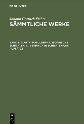 3 Abth. Populärphilosophische Schriften, III. Vermischte Schriften und Aufsätze