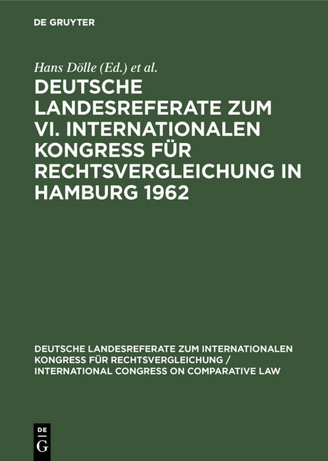 Deutsche Landesreferate zum VI. Internationalen Kongreß für Rechtsvergleichung in Hamburg 1962 main product photo